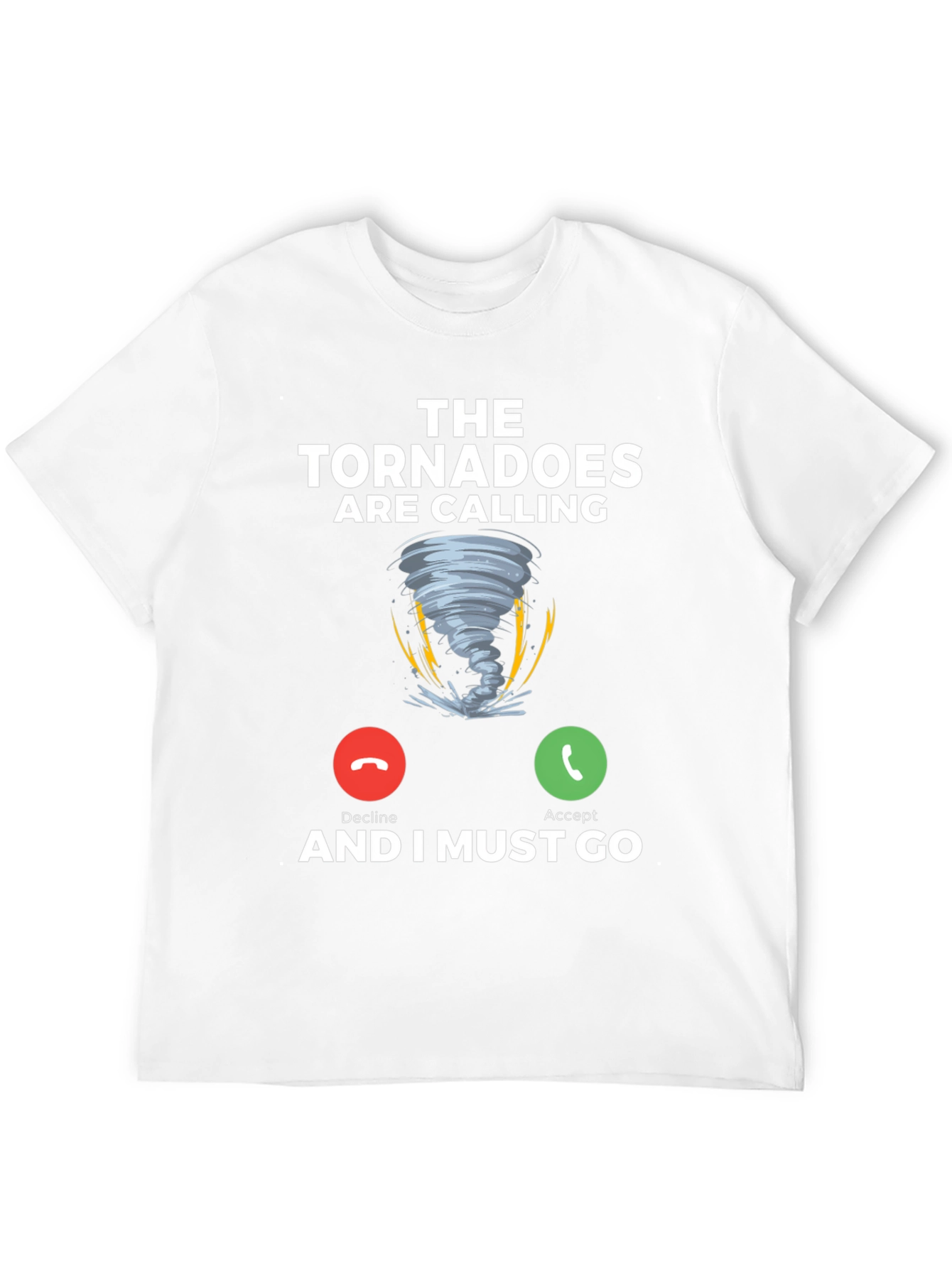 Tornadoes Are Calling T-Shirt