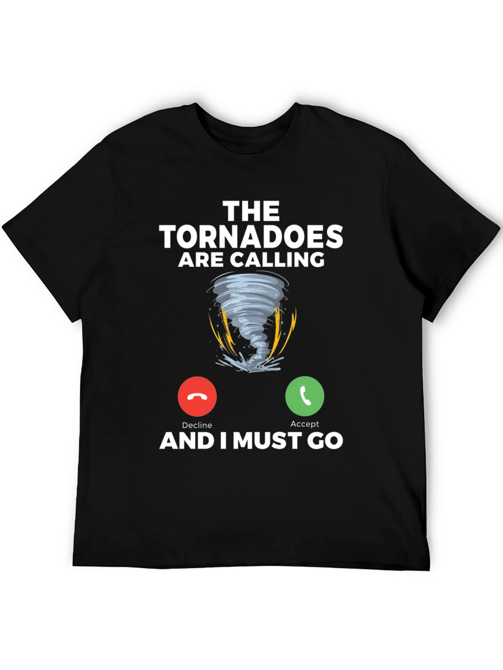 Tornadoes Are Calling T-Shirt