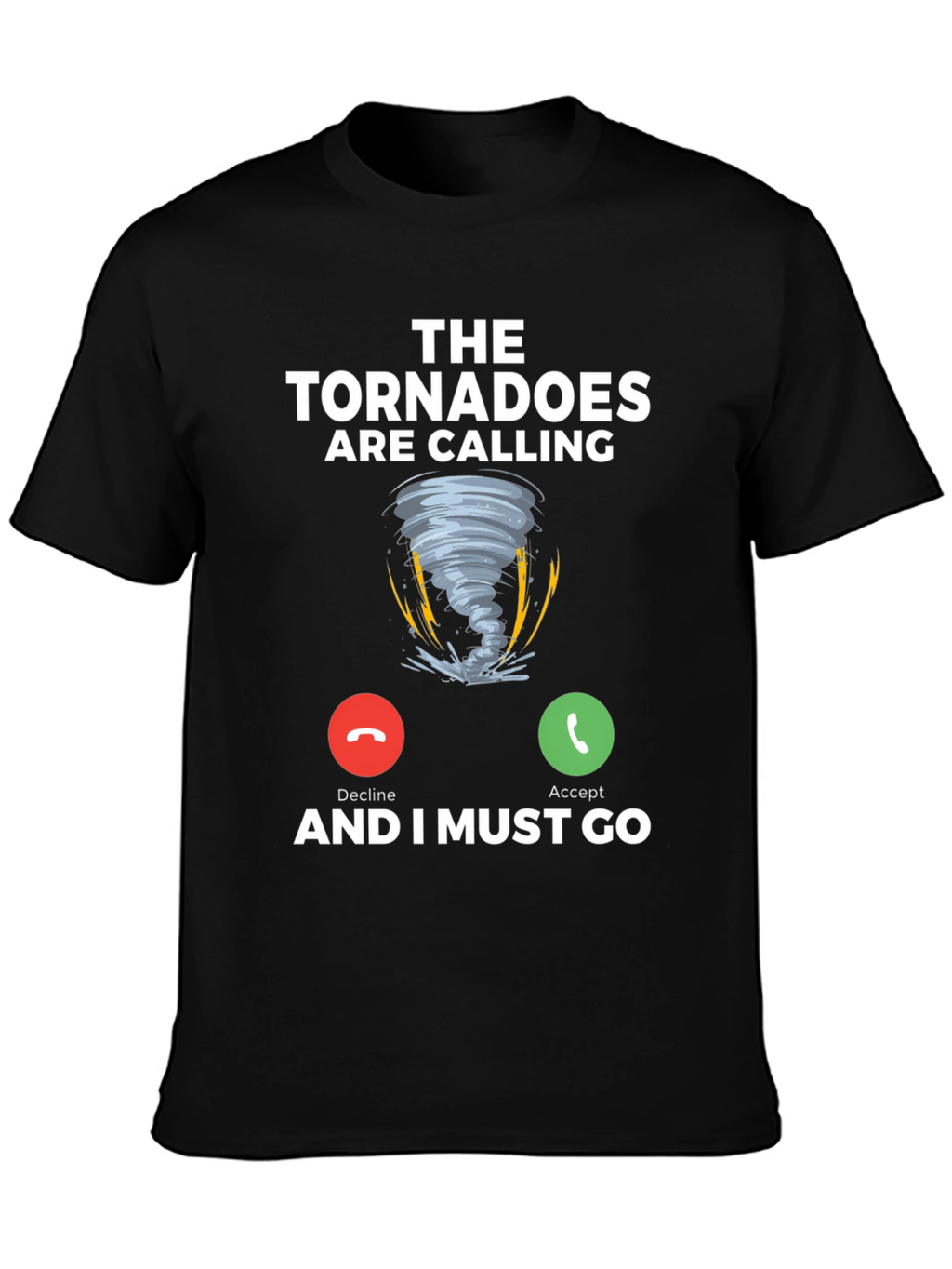 Tornadoes Are Calling T-Shirt