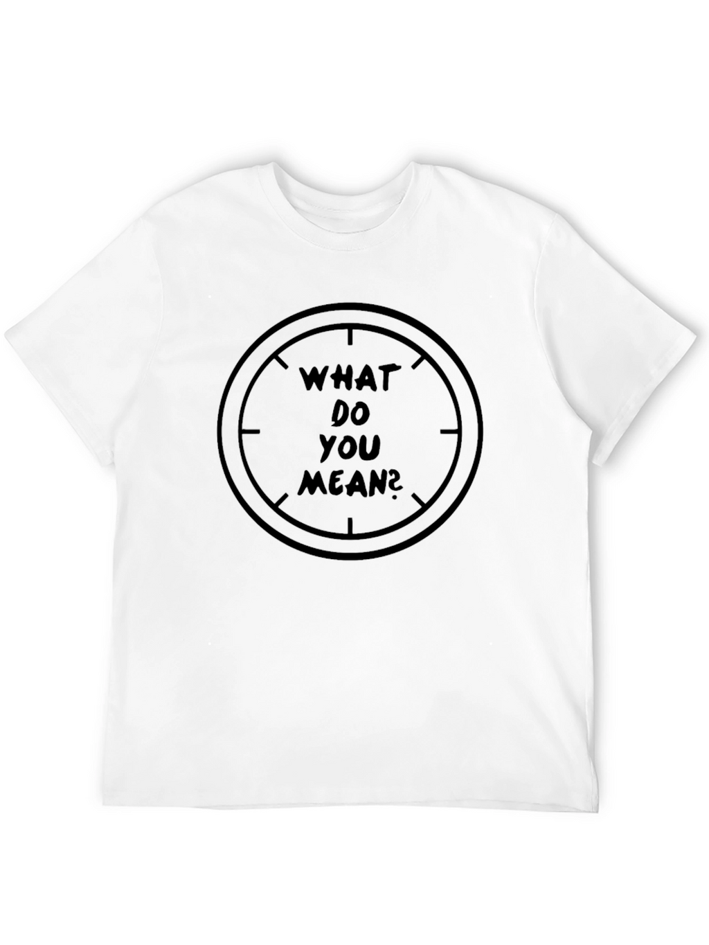 What Do You Mean Graphic T-Shirt
