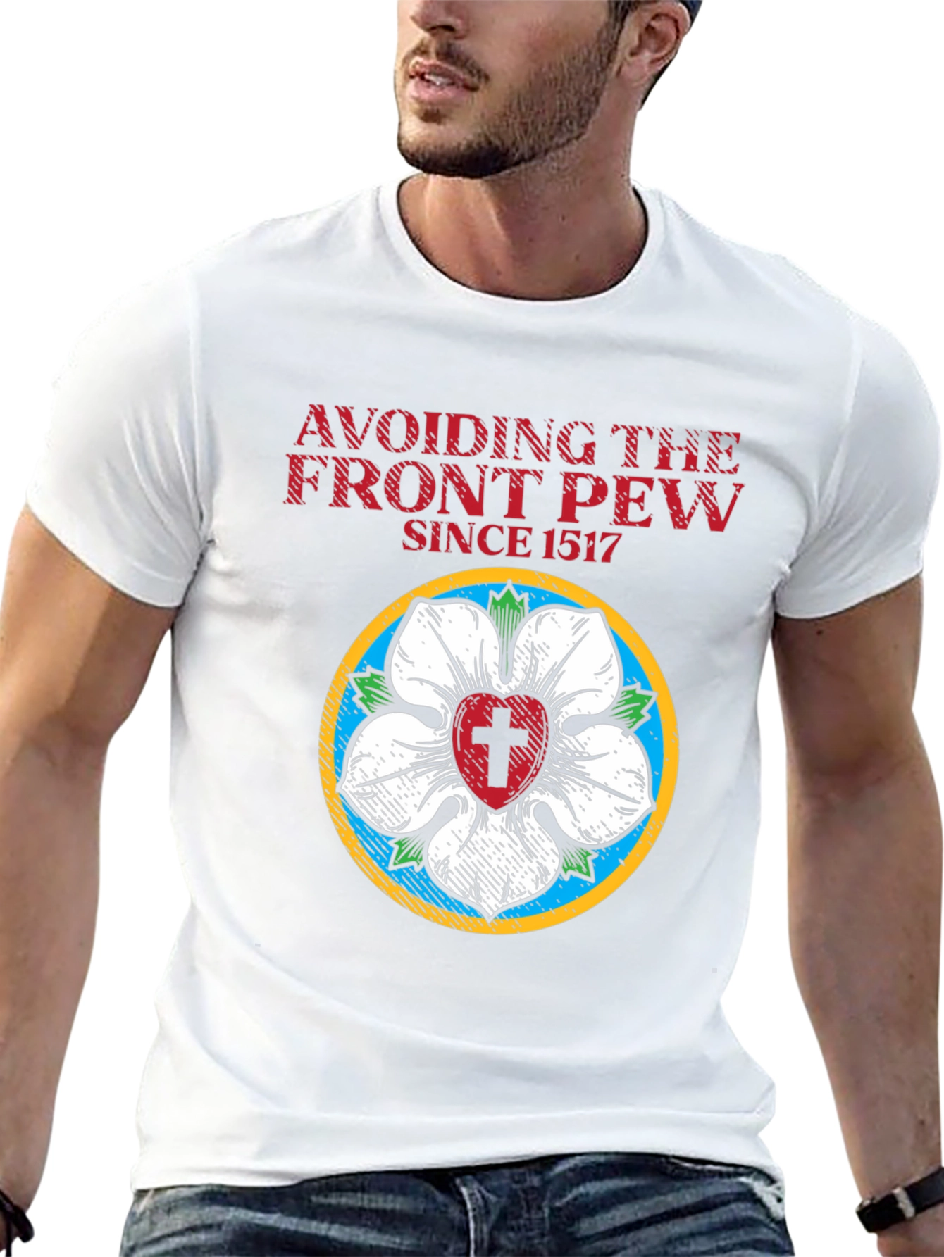 Avoiding the Front Pew Since 1517 Black T-Shirt