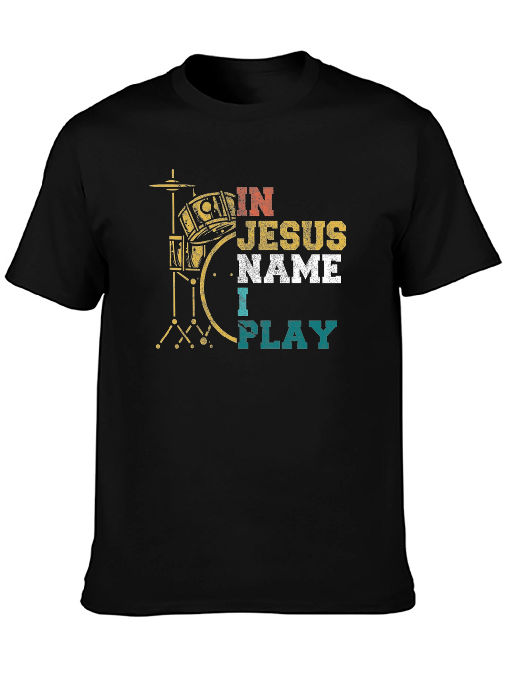 In Jesus Name I Play Drummer T-Shirt