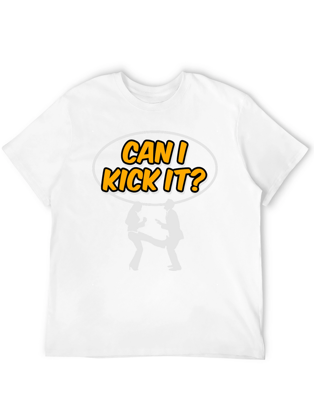 Can I Kick It T-Shirt
