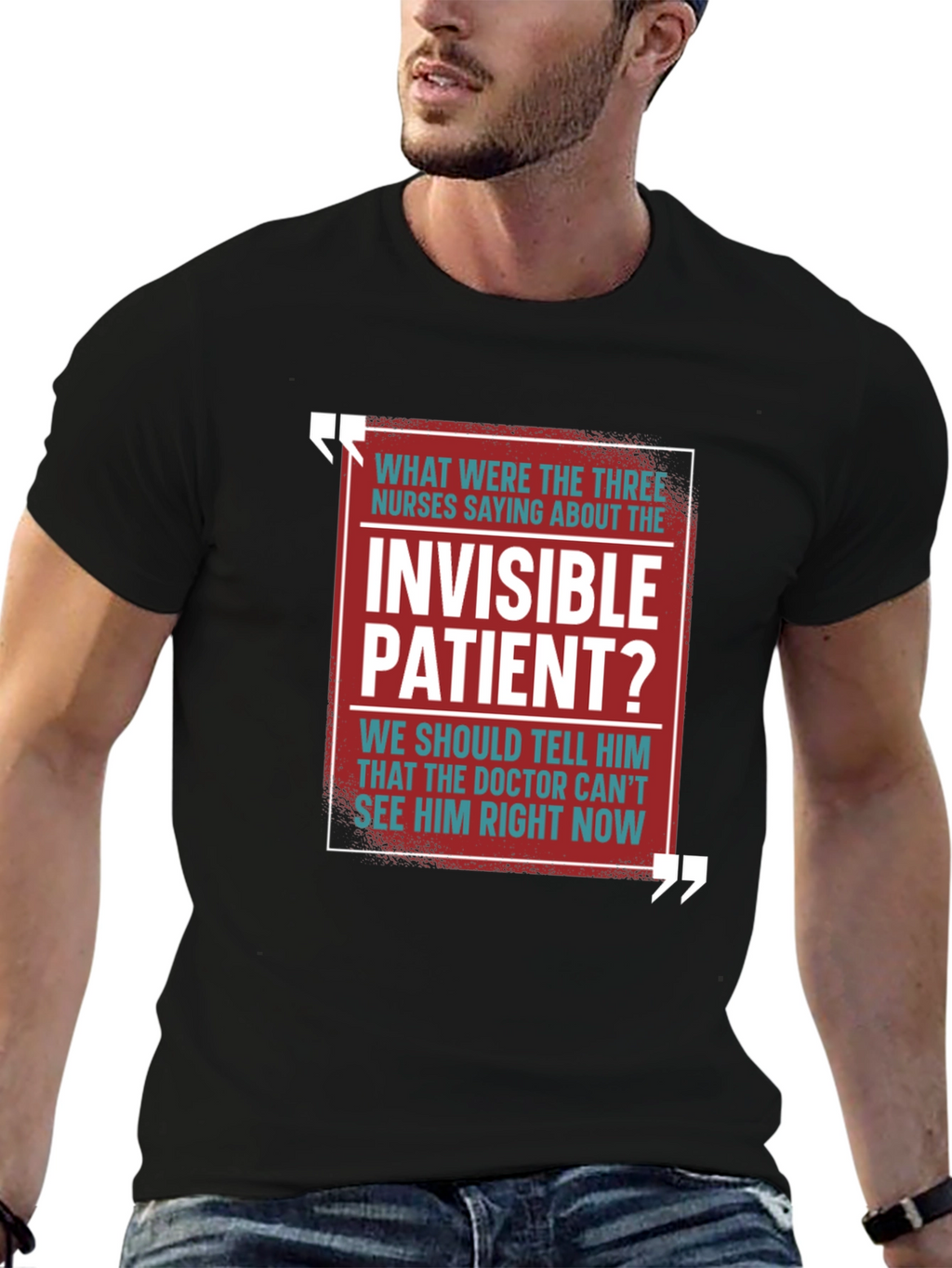 Invisible Patient Funny T-Shirt - Novelty Gift Idea