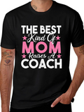 Best Kind Of Mom Raises A Coach T-Shirt