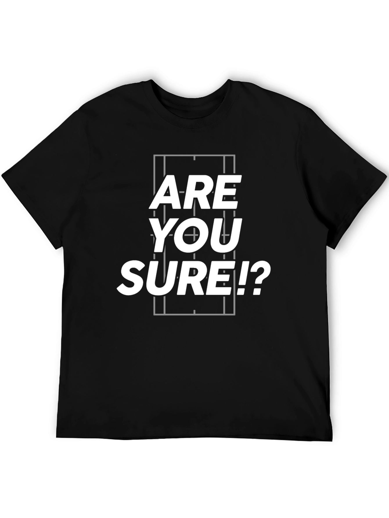 Are You Sure!? Black Graphic Tee Shirt