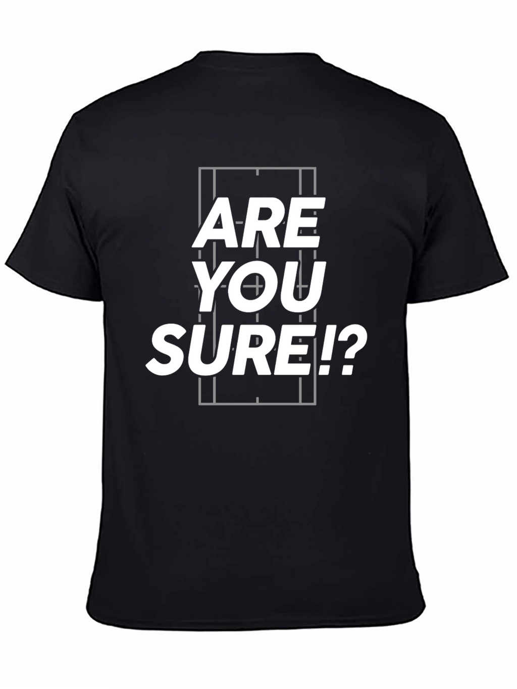 Are You Sure!? Black Graphic Tee Shirt