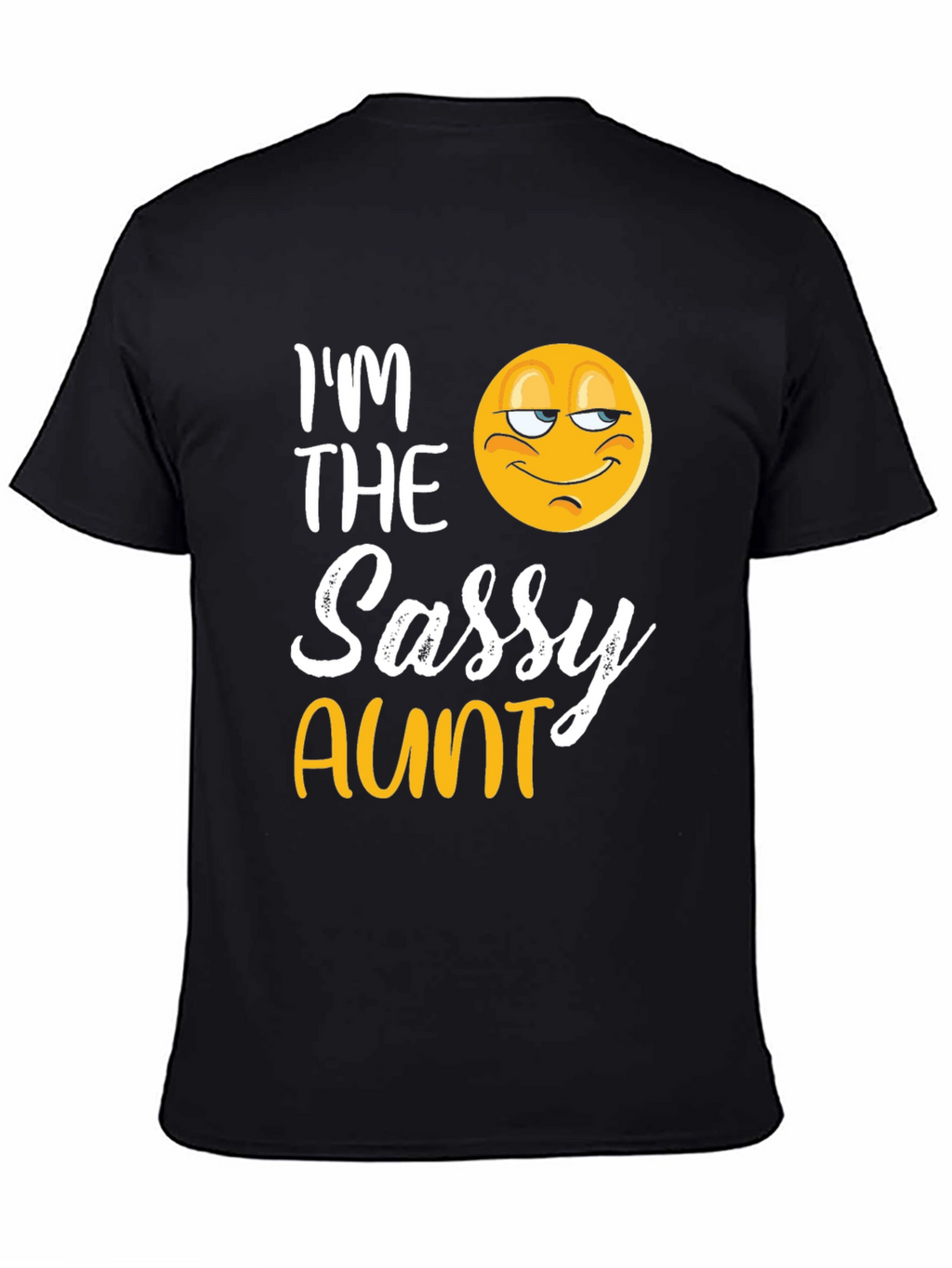 Im The Sassy Aunt T-Shirt Novelty Graphic Tee
