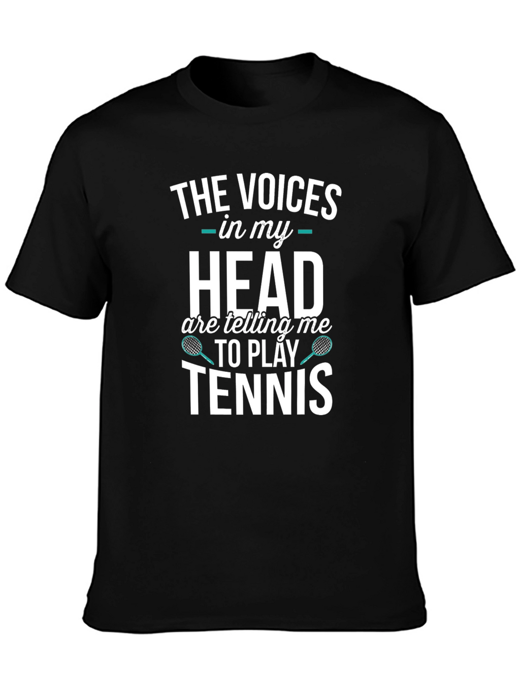 Tennis Player T-Shirt: Voices in My Head
