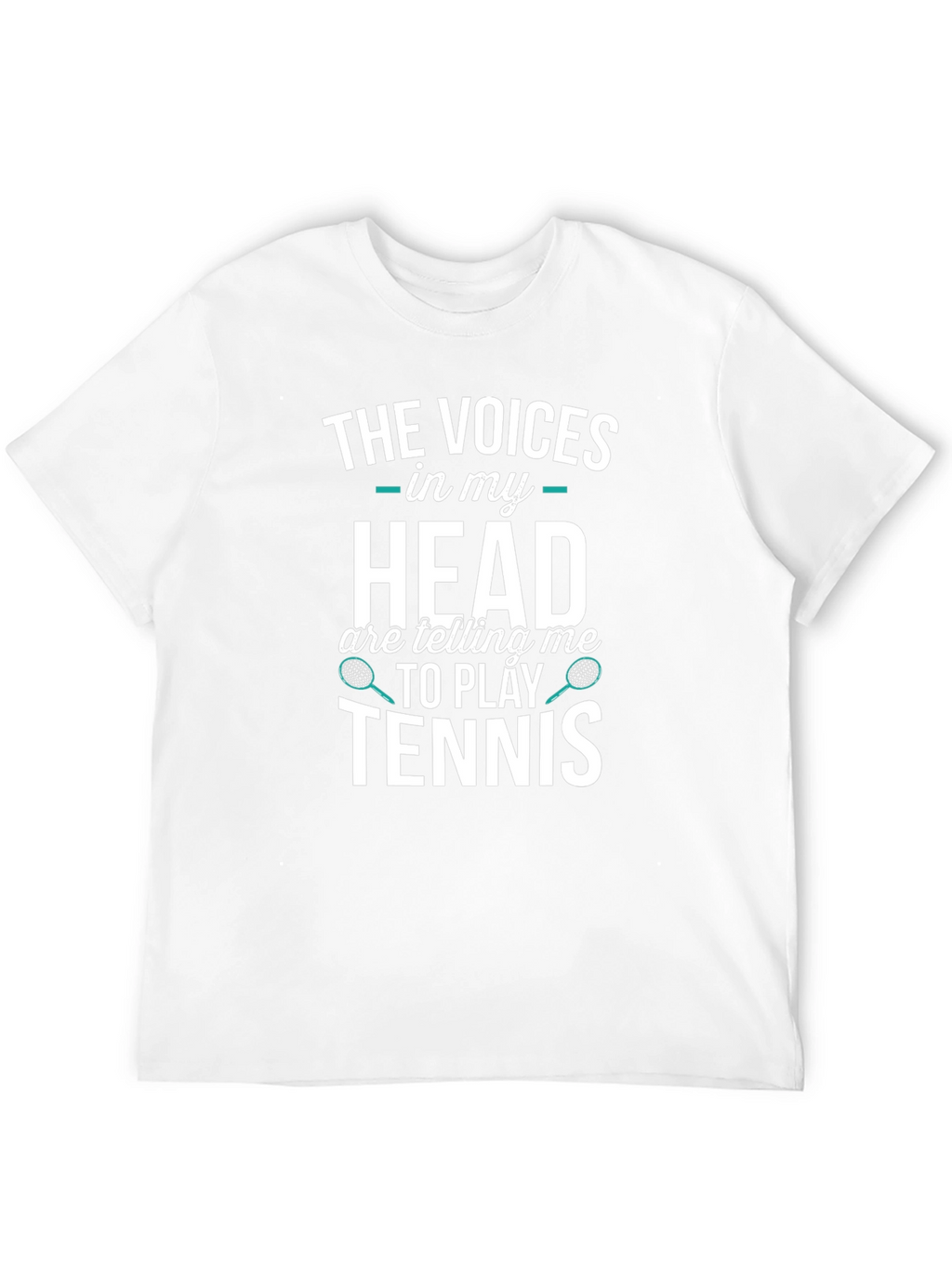 Tennis Player T-Shirt: Voices in My Head
