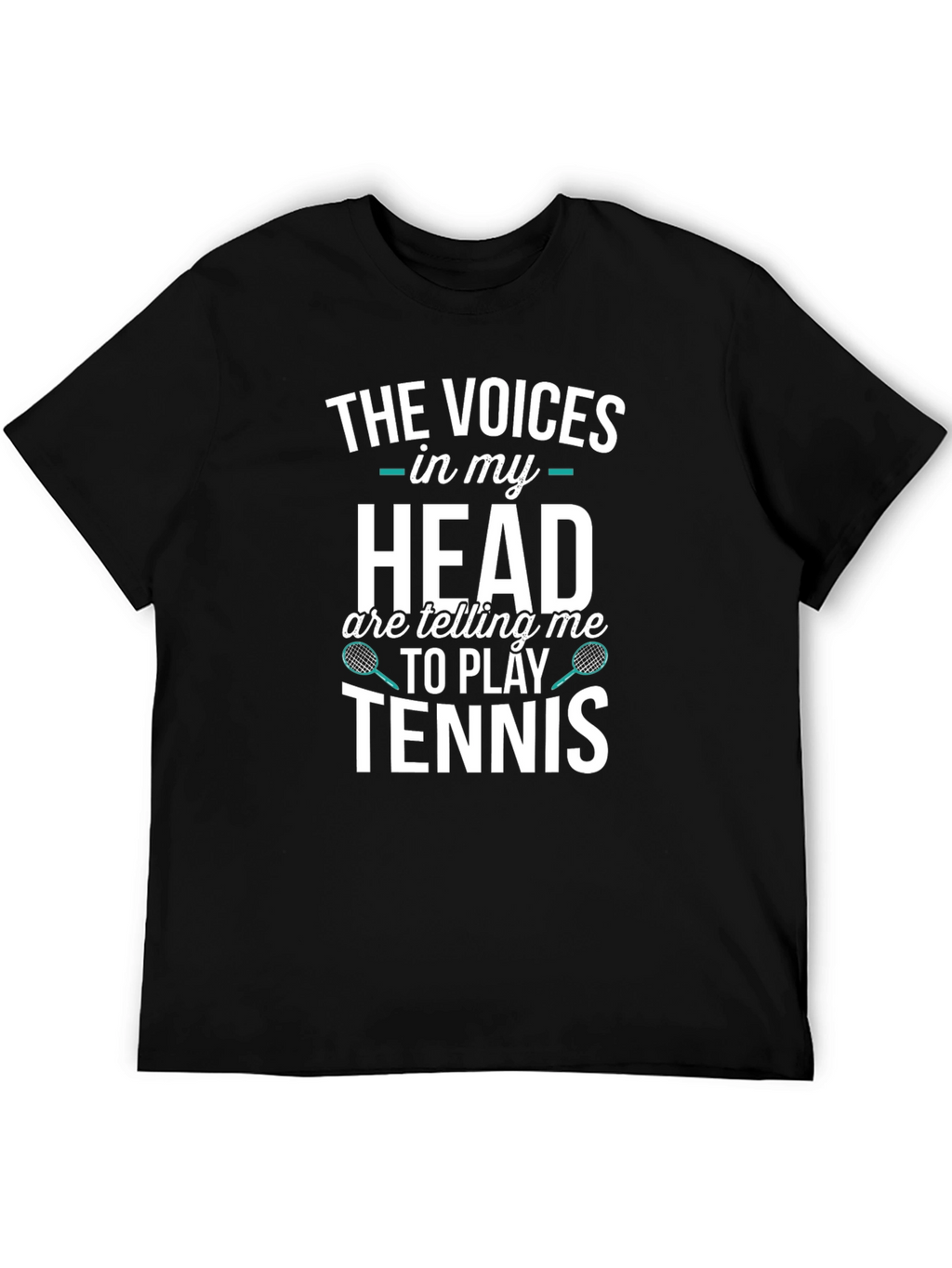Tennis Player T-Shirt: Voices in My Head