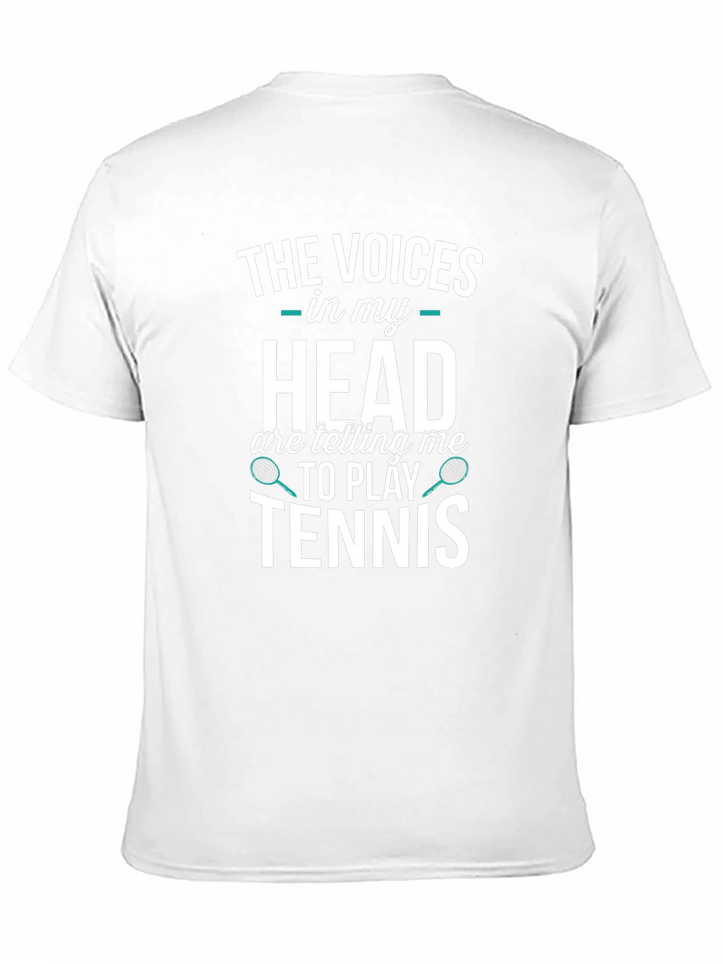 Tennis Player T-Shirt: Voices in My Head