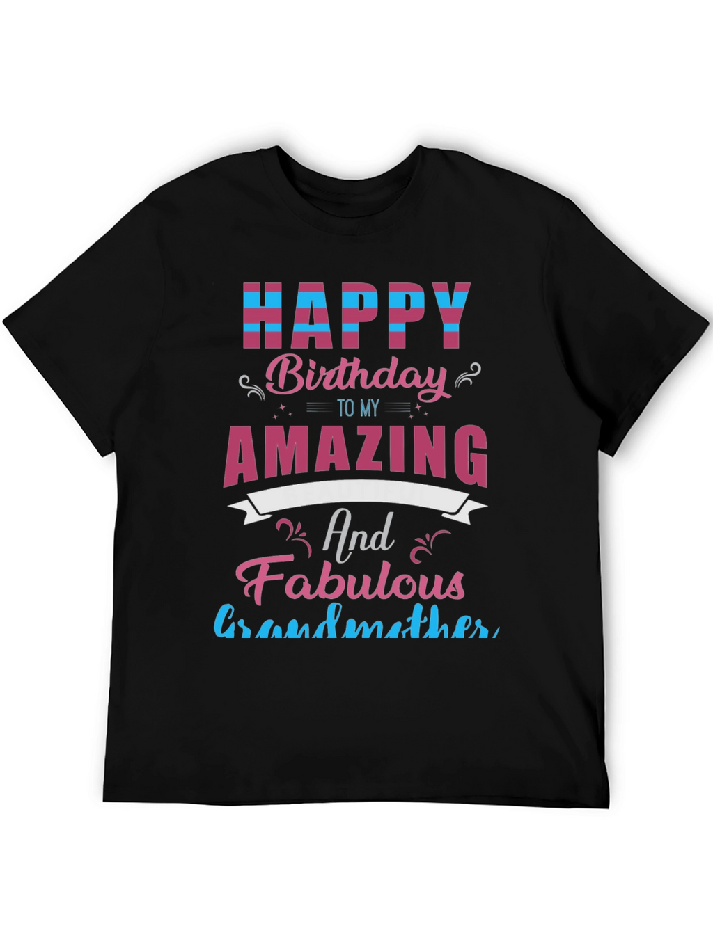 Happy Birthday Amazing Grandmother T-Shirt