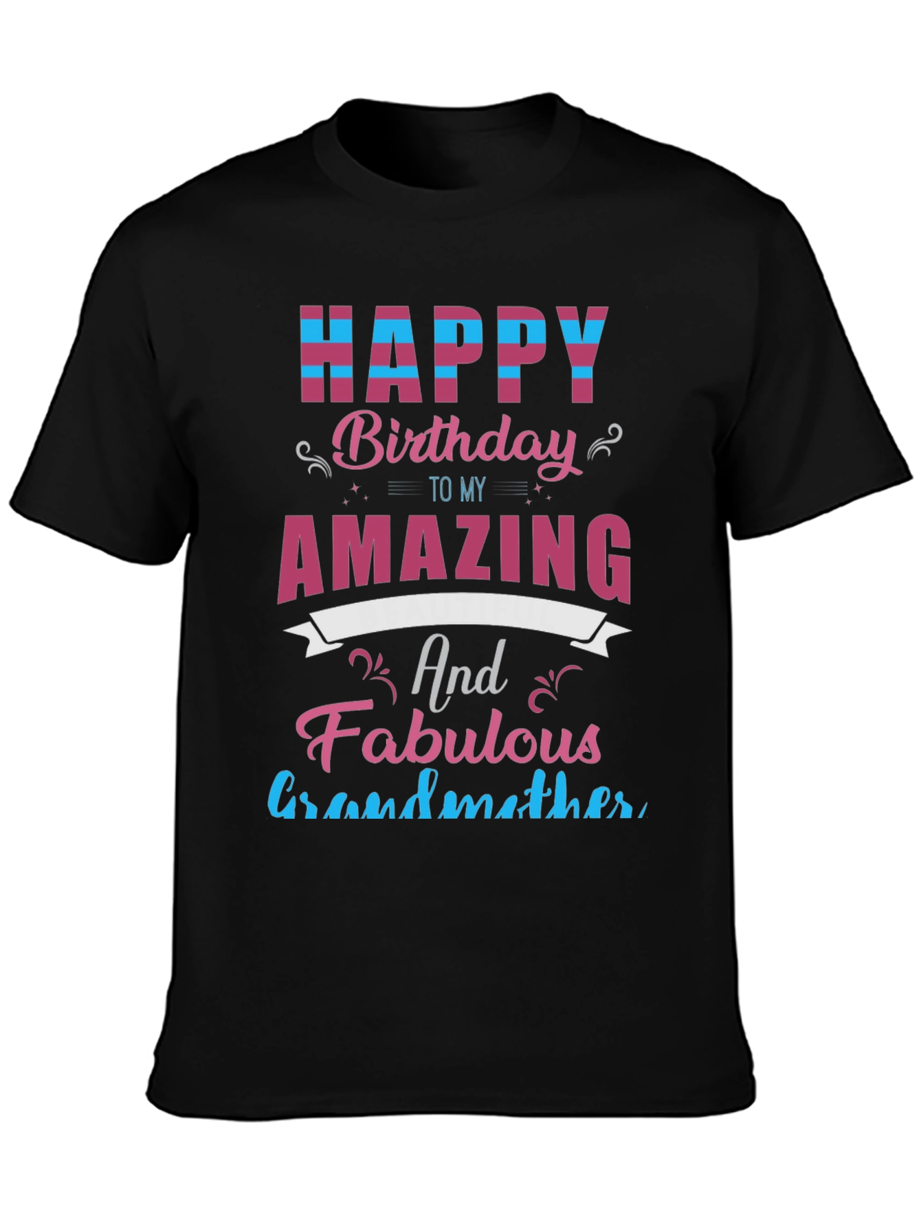 Happy Birthday Amazing Grandmother T-Shirt