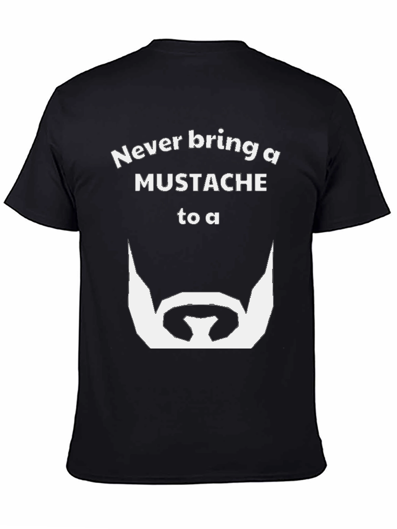 Never Bring a Mustache to a Beard T-Shirt
