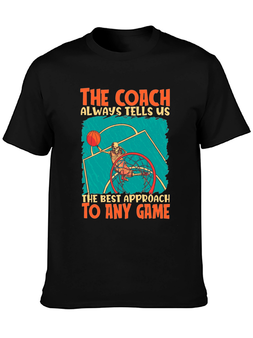 The Coach Always Tells Us T-Shirt