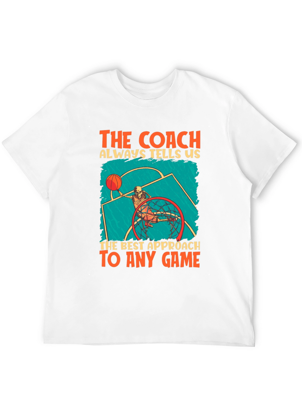 The Coach Always Tells Us T-Shirt