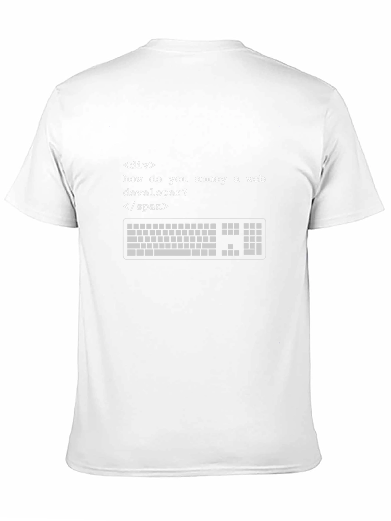 Annoy a Web Developer T-Shirt