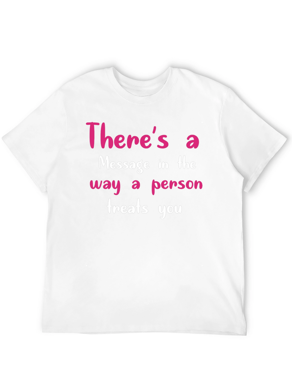 Inspirational Message T-Shirt - Treat Others Well