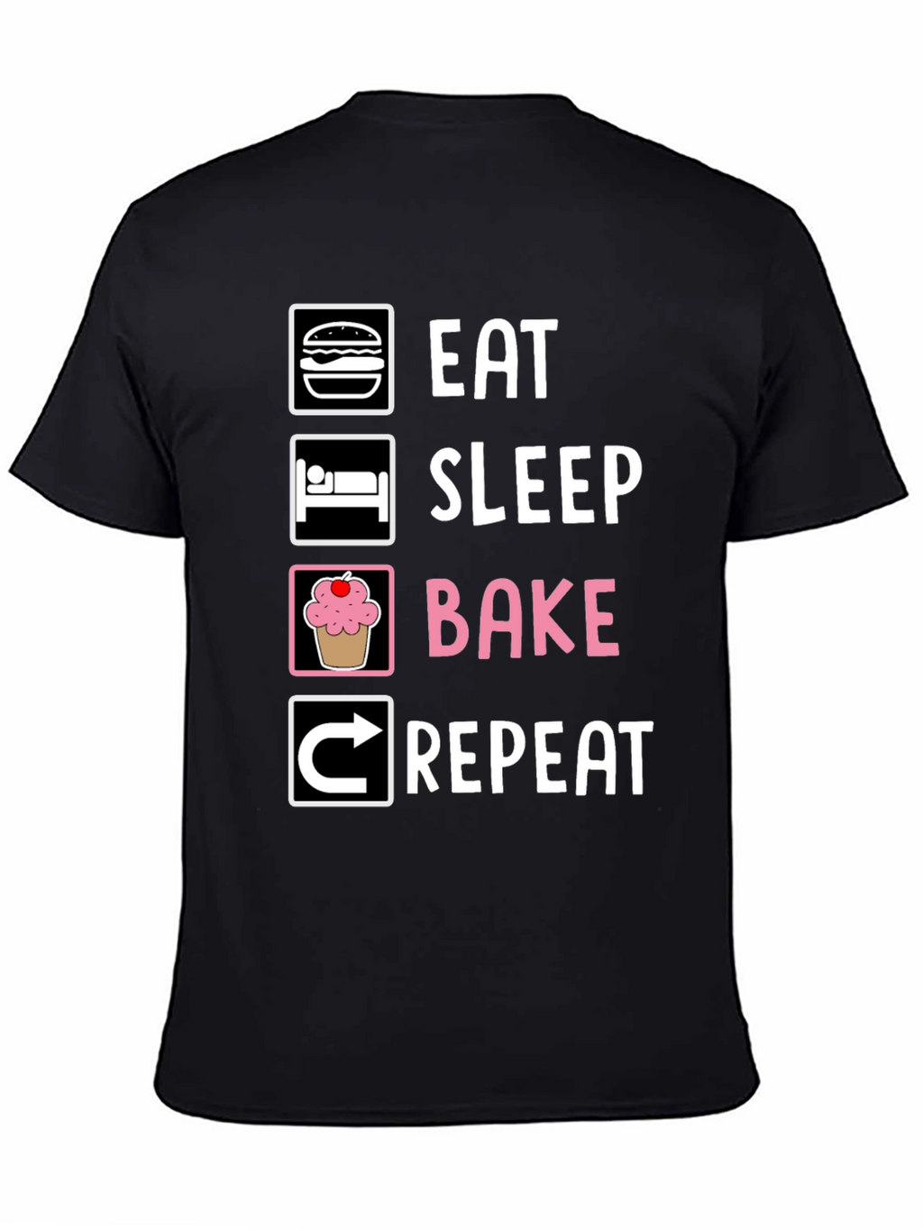 Eat Sleep Bake Repeat T-Shirt