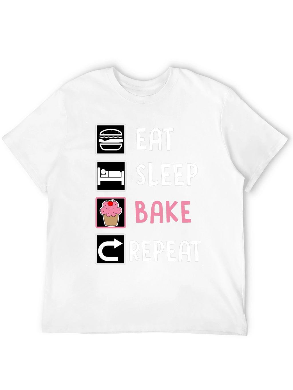 Eat Sleep Bake Repeat T-Shirt