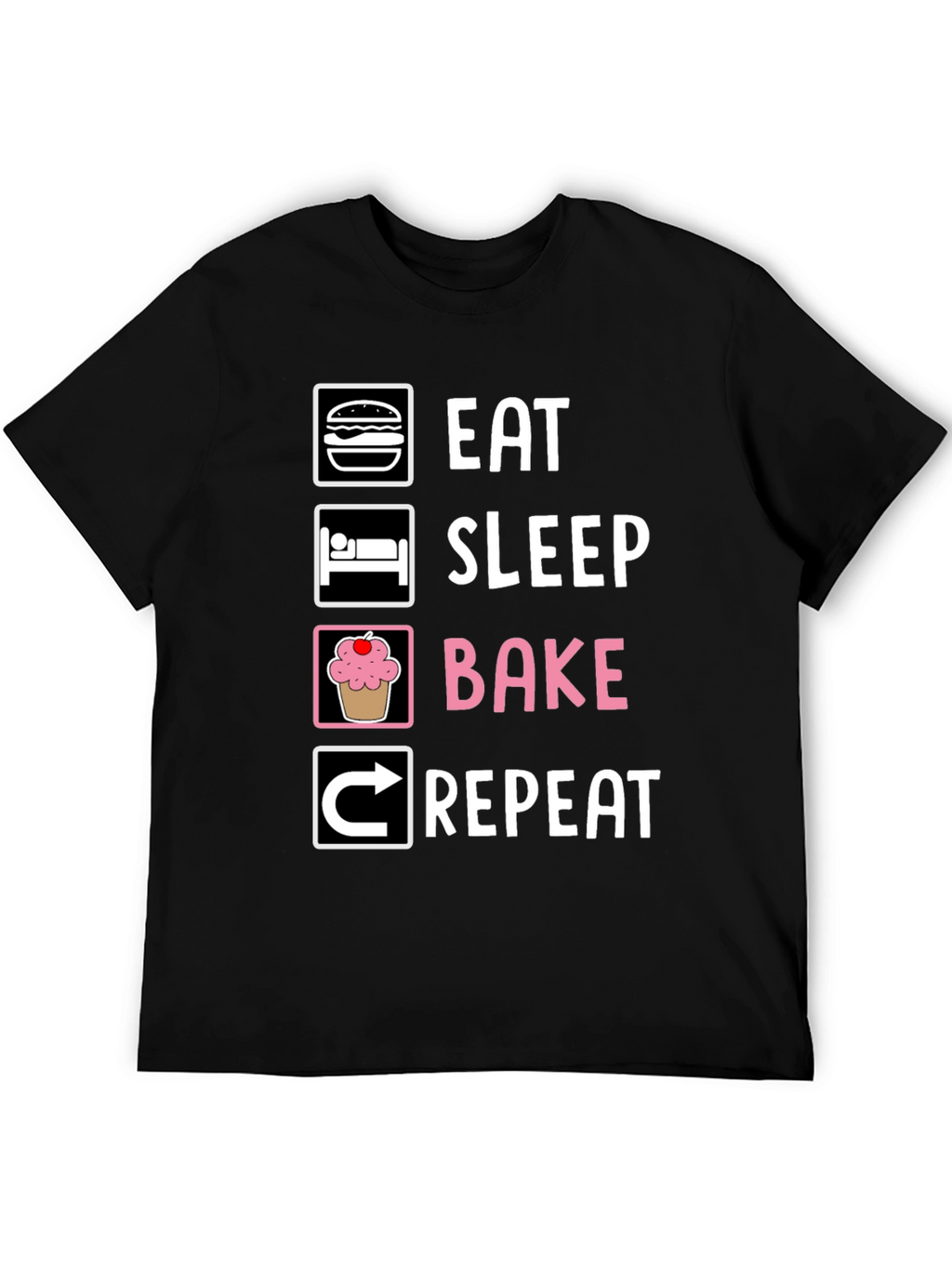 Eat Sleep Bake Repeat T-Shirt