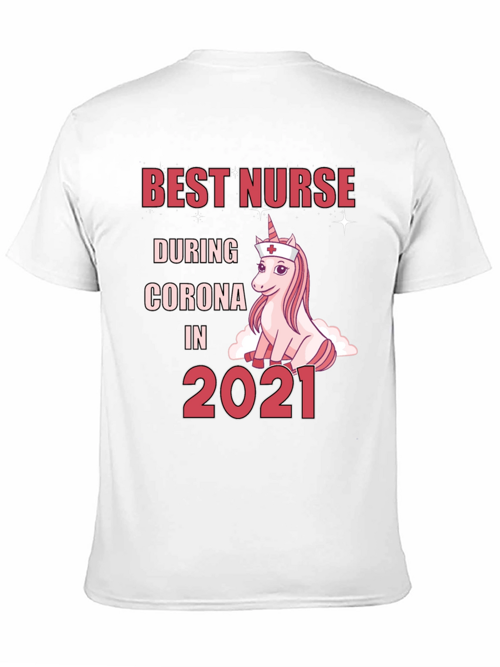 Best Nurse During Corona 2021 T-Shirt