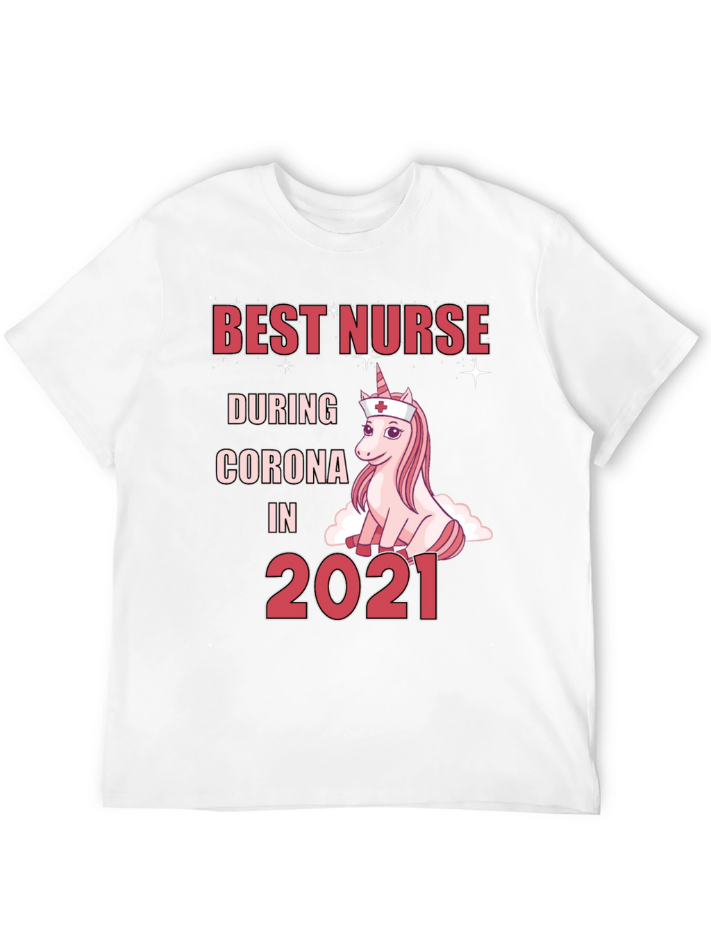 Best Nurse During Corona 2021 T-Shirt