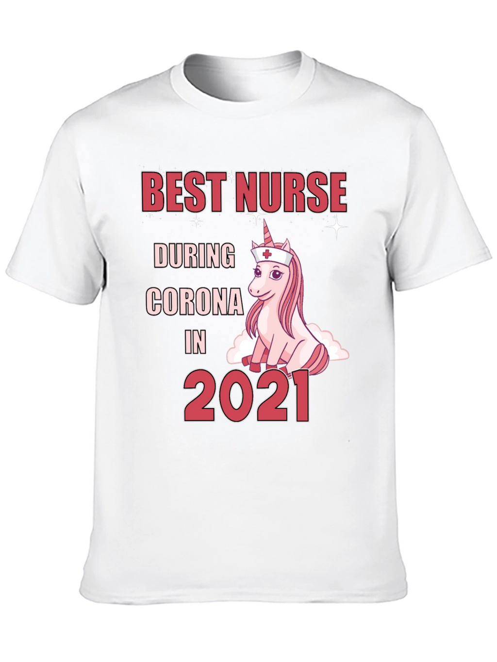Best Nurse During Corona 2021 T-Shirt