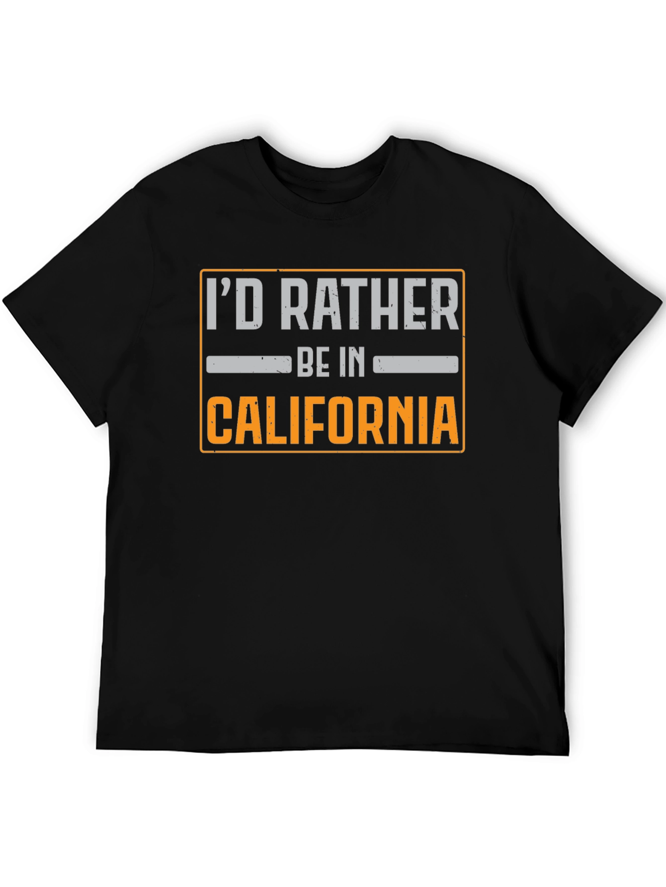 Id Rather Be In California T-Shirt