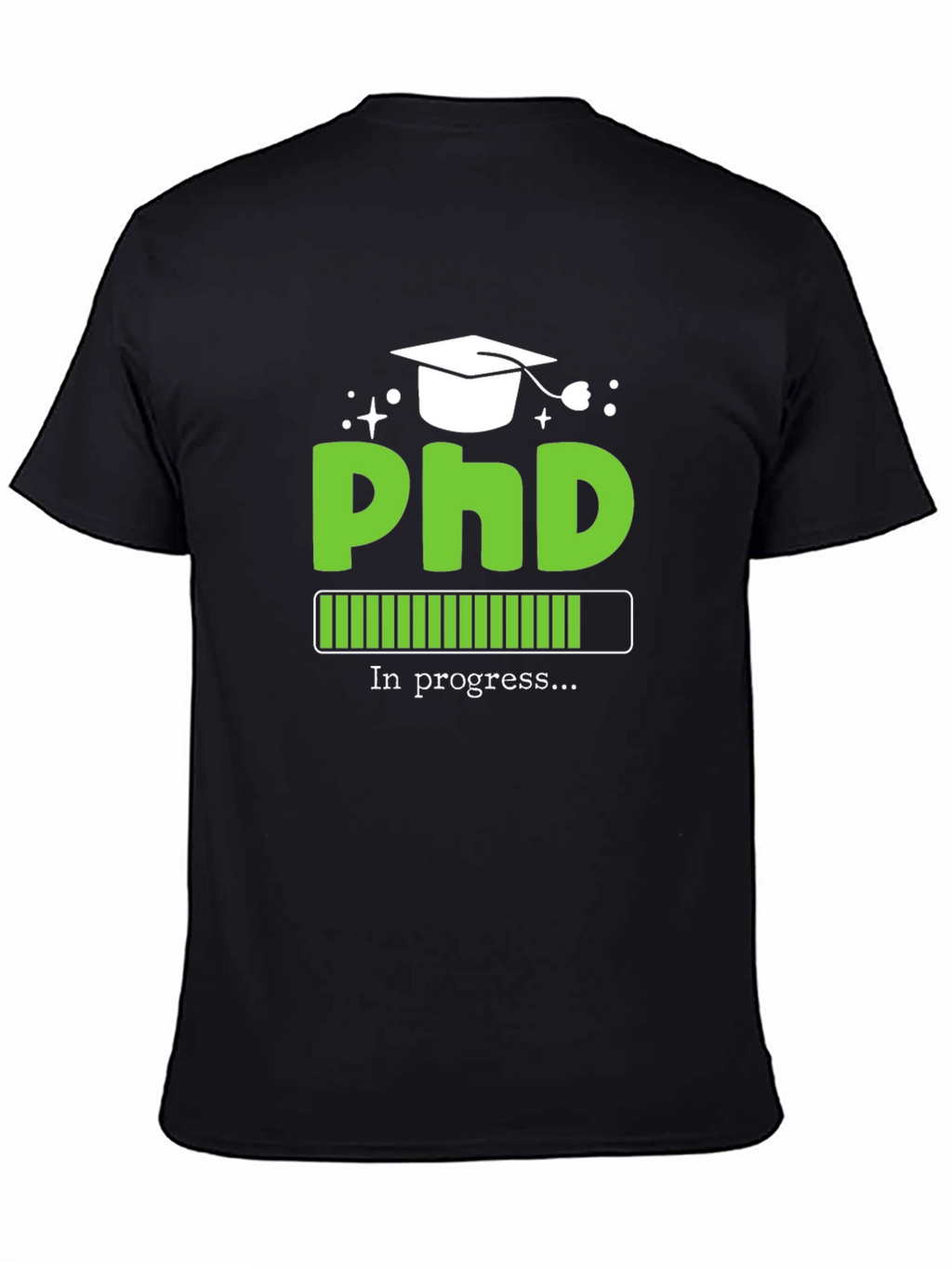 PhD In Progress Graphic Tee