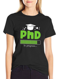 PhD In Progress Graphic Tee