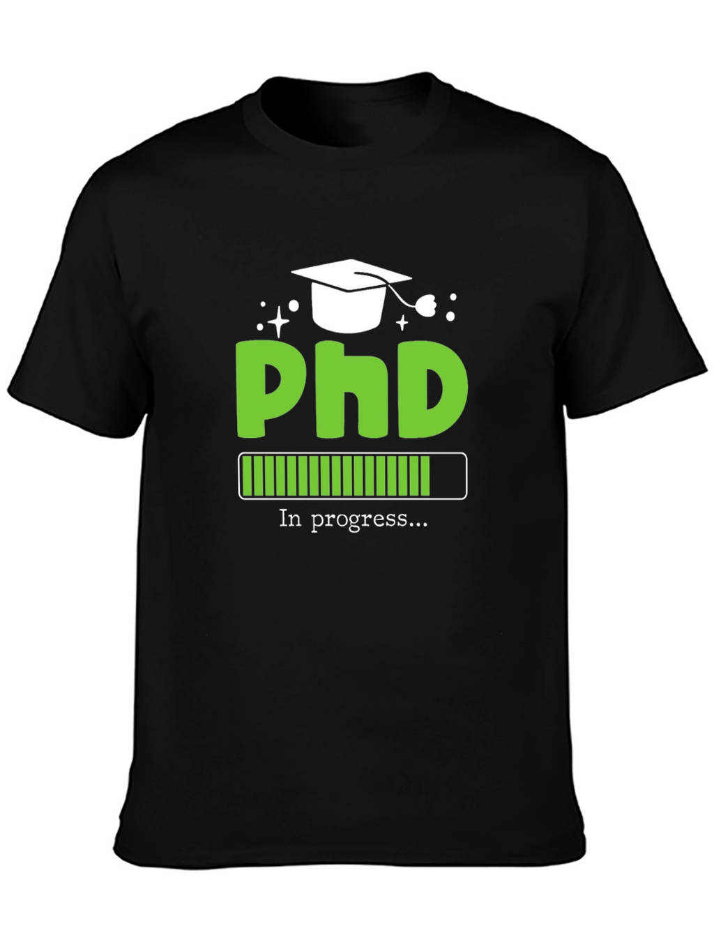 PhD In Progress Graphic Tee