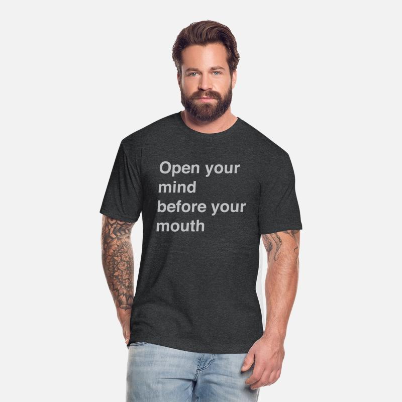 Open your mind before your mouth