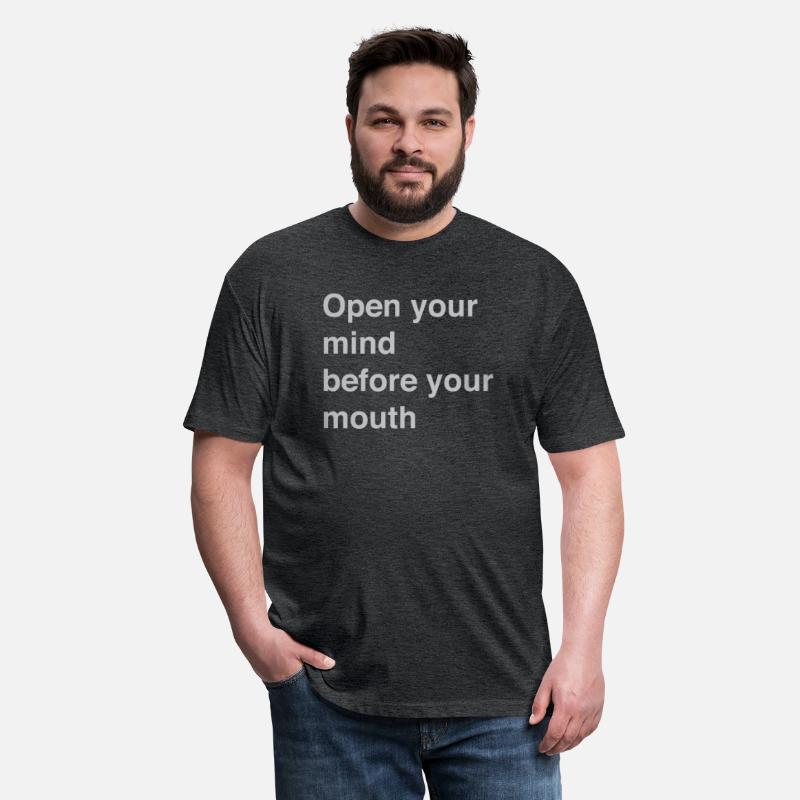 Open your mind before your mouth