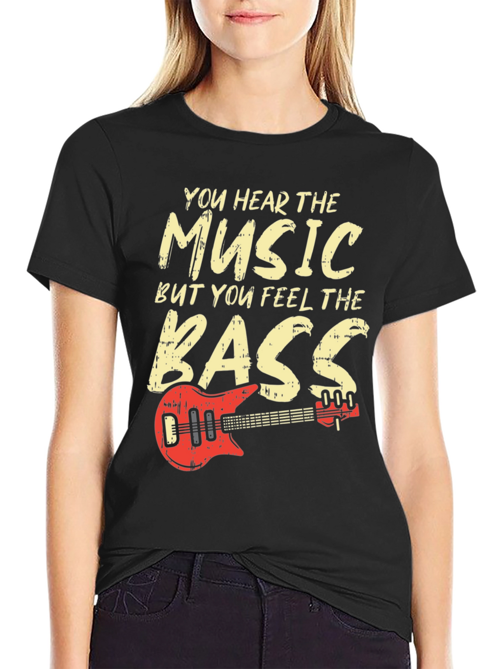 You Hear the Music Feel the Bass T-Shirt