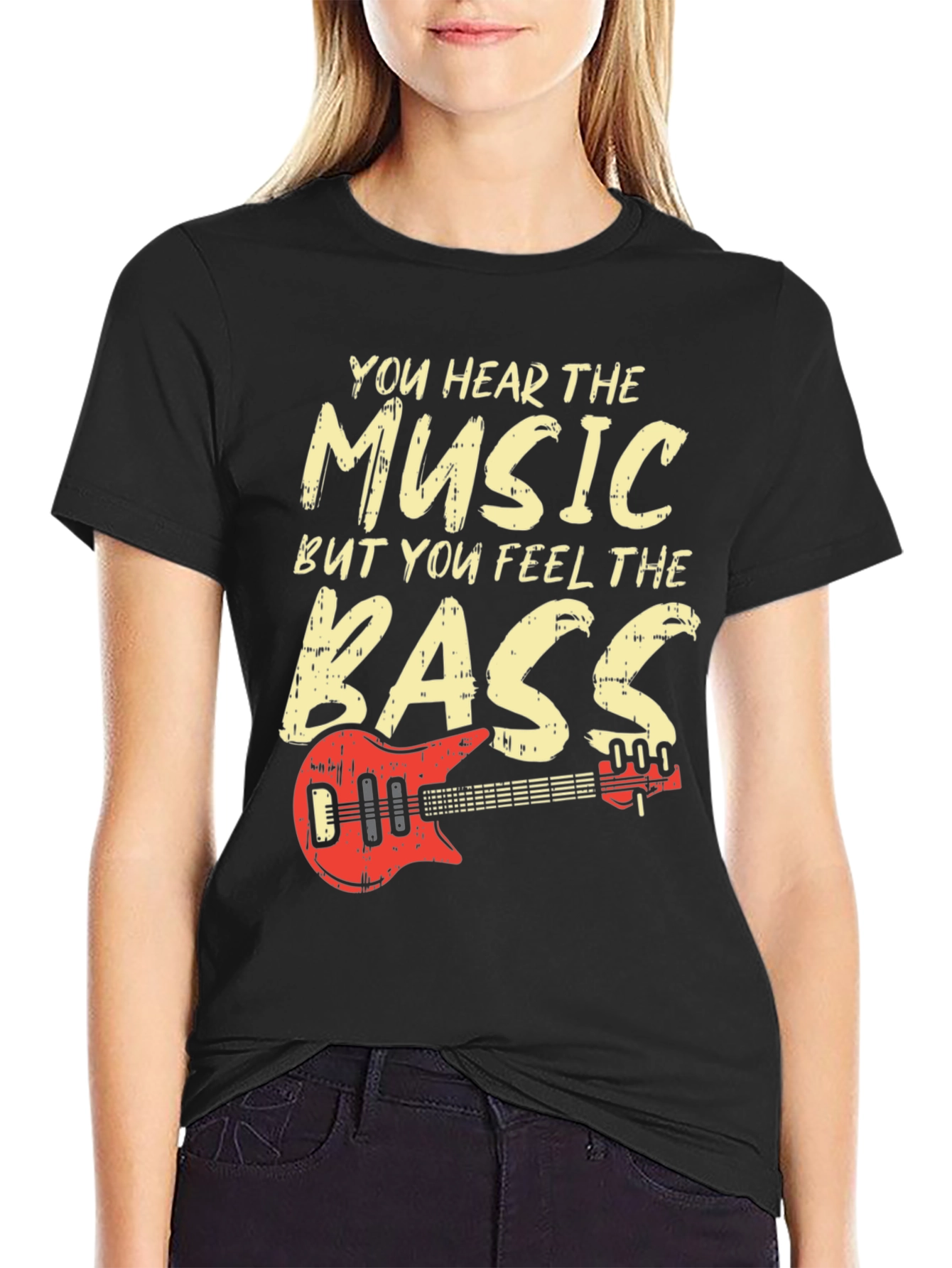 You Hear the Music Feel the Bass T-Shirt
