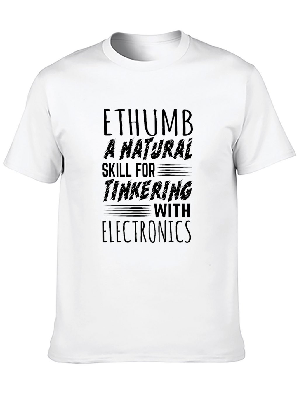 Ethumb Natural Skill Electronics T-Shirt