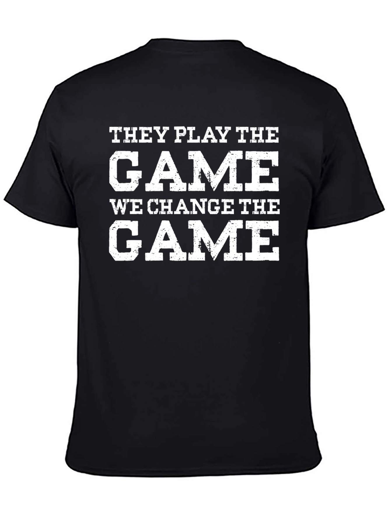 They Play The Game T-Shirt