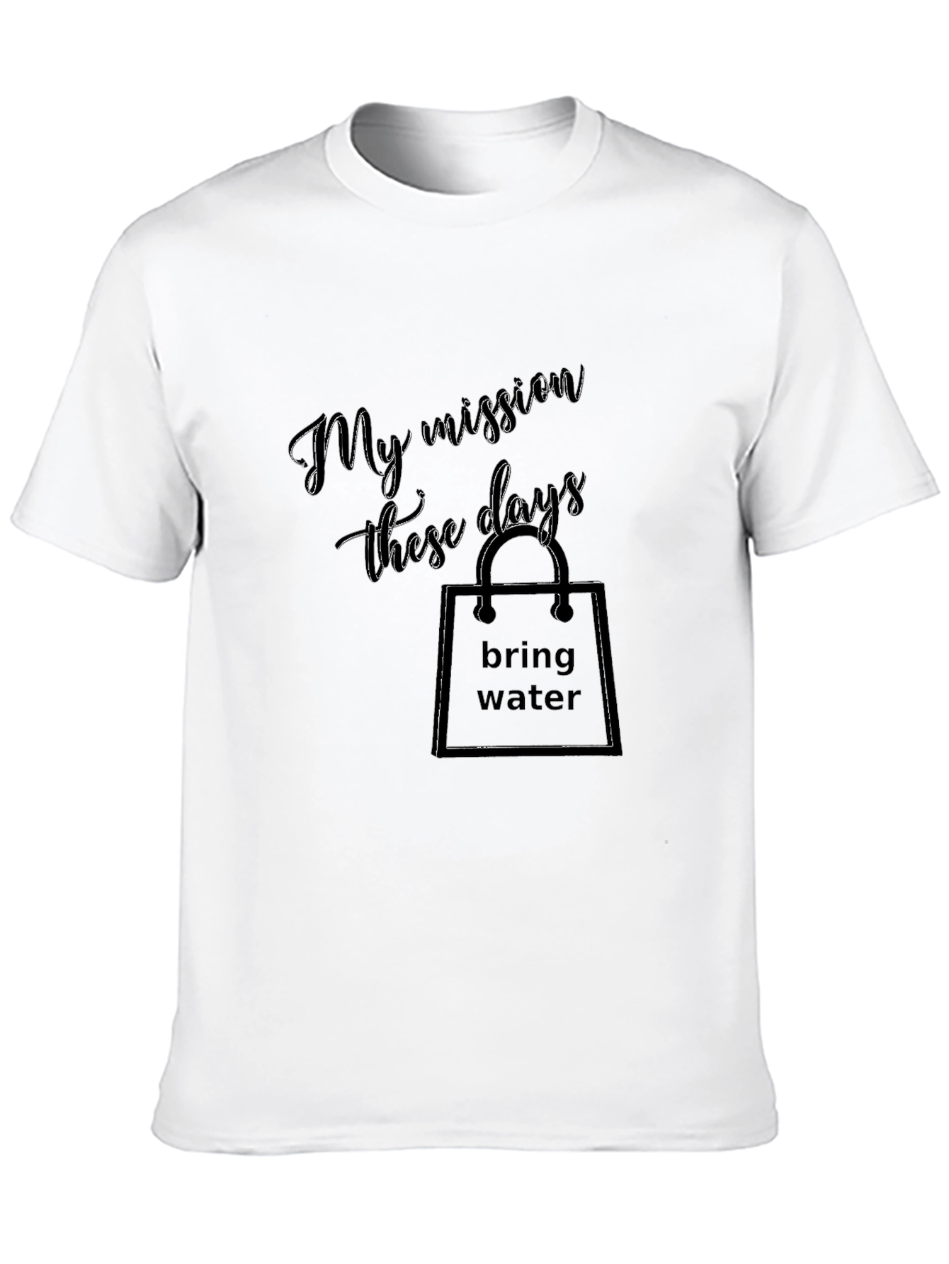 My Mission T-Shirt: Bring Water Black Tee