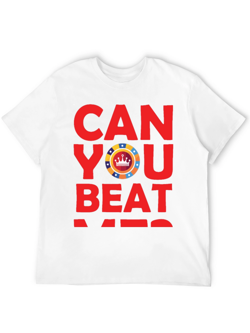 Can You Beat Me? Poker T-Shirt