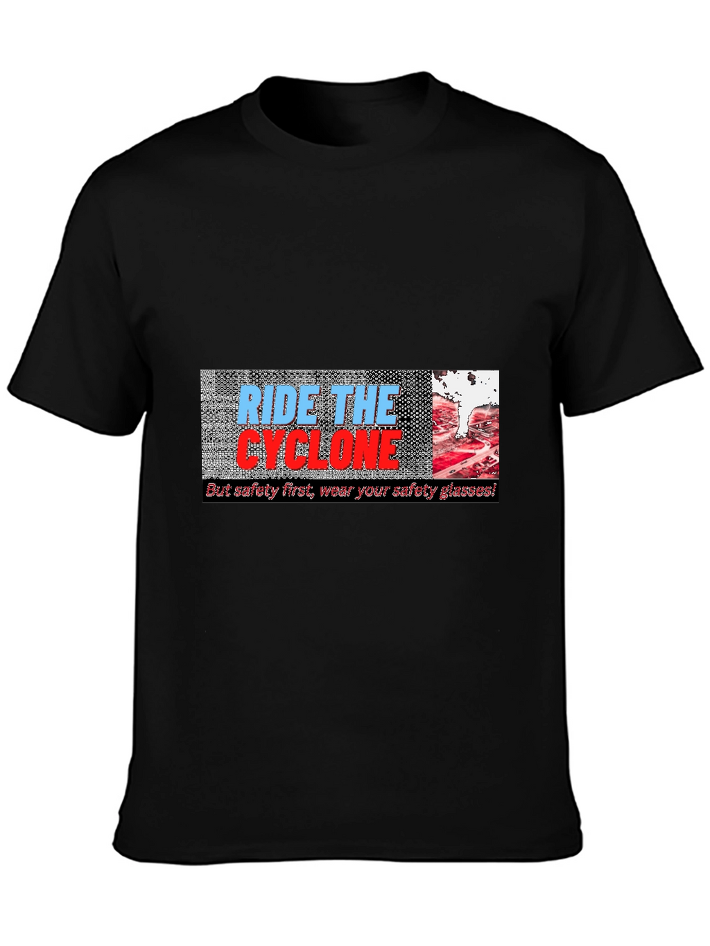 Ride the Cyclone T-Shirt - Safety First!