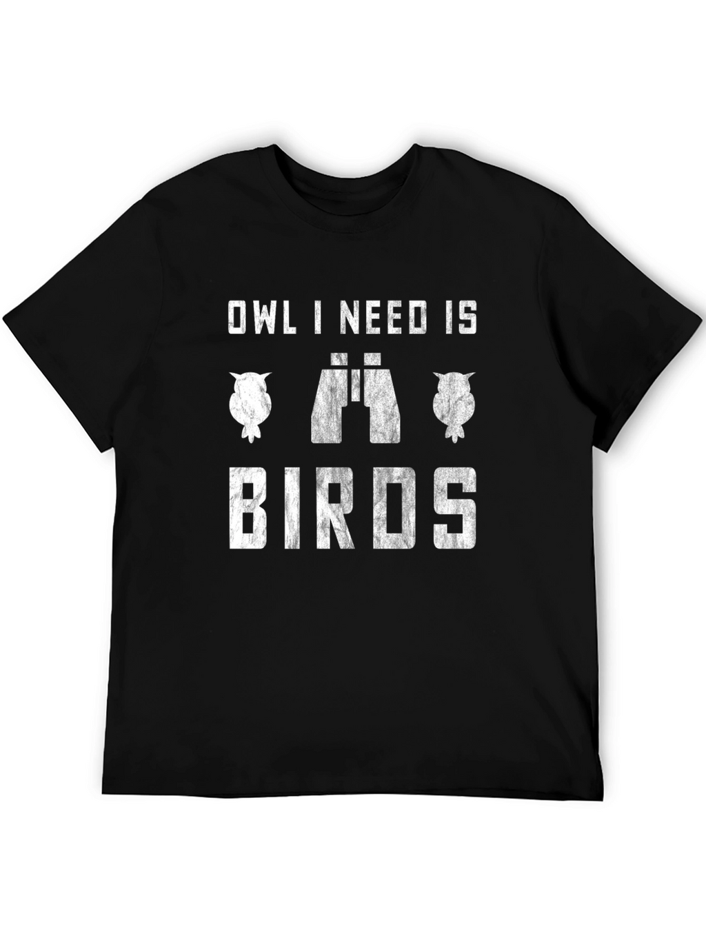 Owl I Need Is Birds Graphic Tee