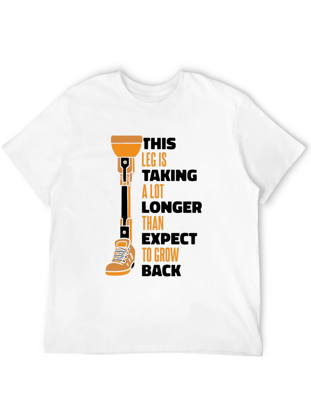 Humorous Prosthetic Leg T-Shirt