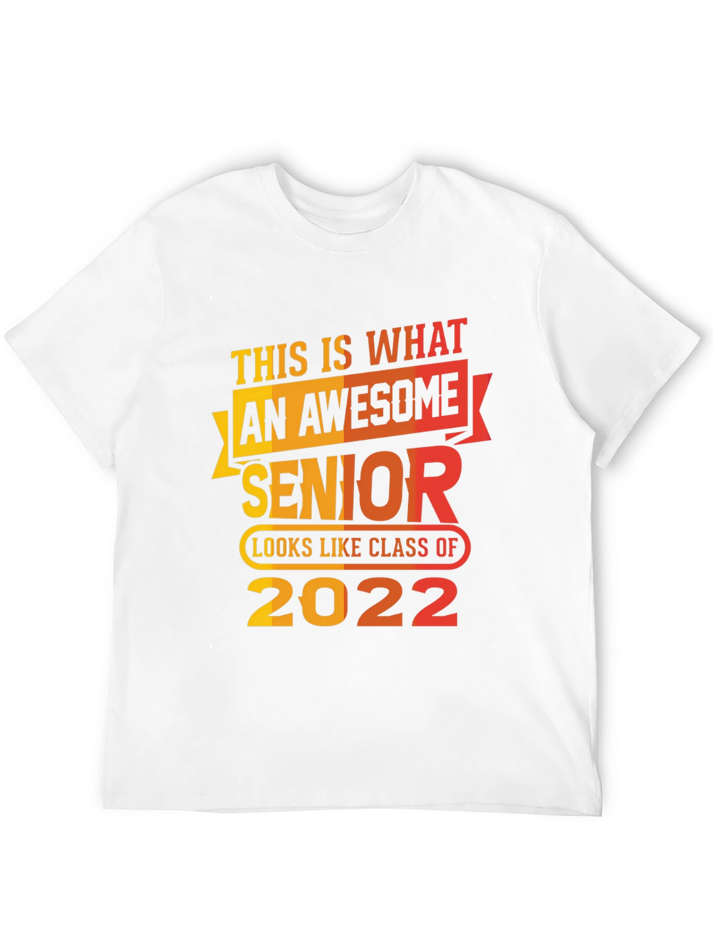 Awesome Senior Class of 2022 T-Shirt
