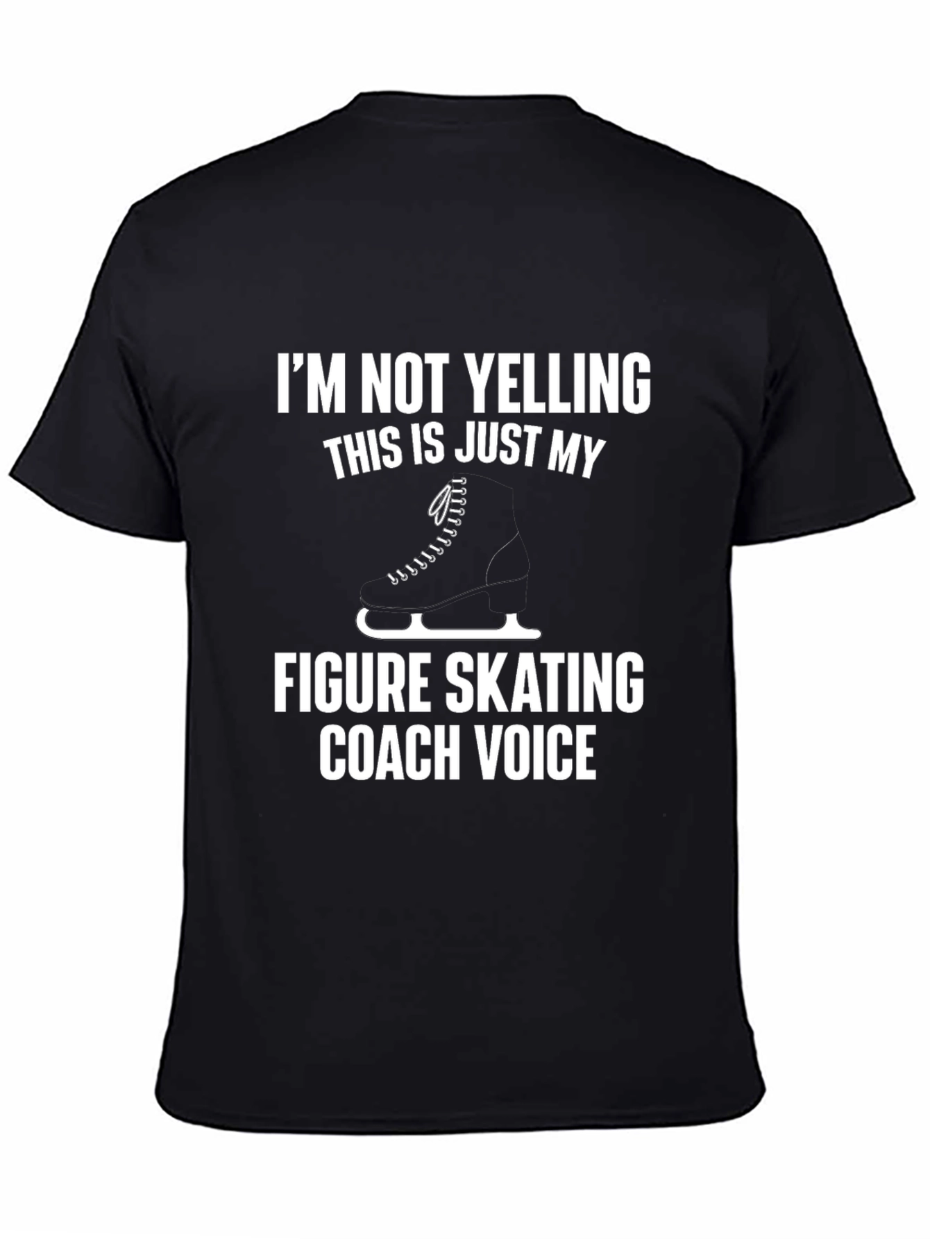 Figure Skating Coach Voice T-Shirt - Funny Gift