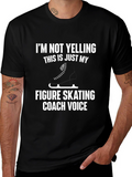 Figure Skating Coach Voice T-Shirt - Funny Gift