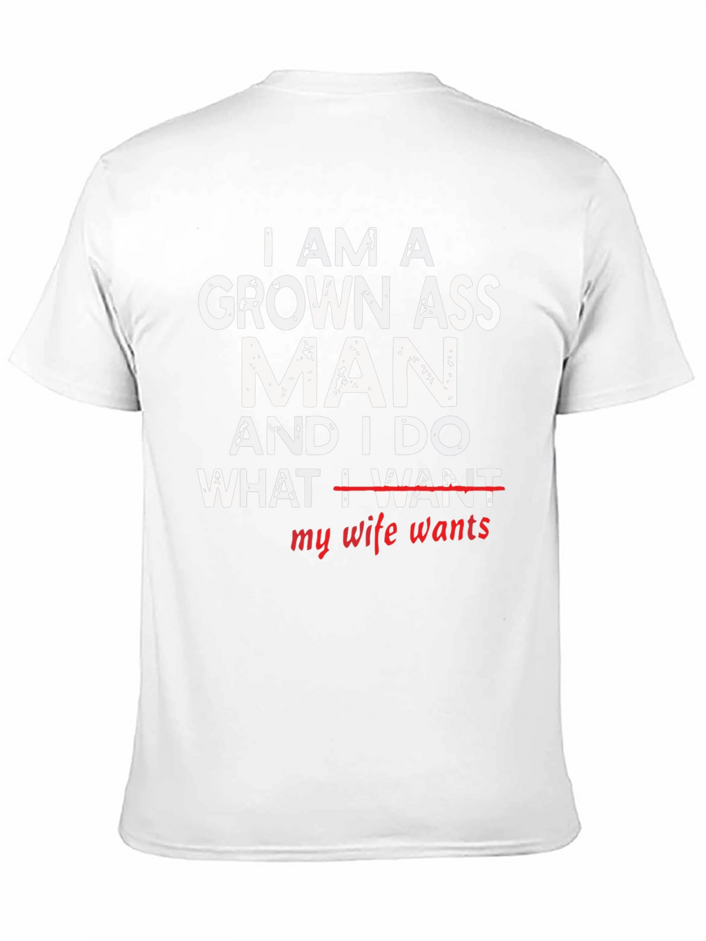 Grown Ass Man - Humorous Graphic T-Shirt