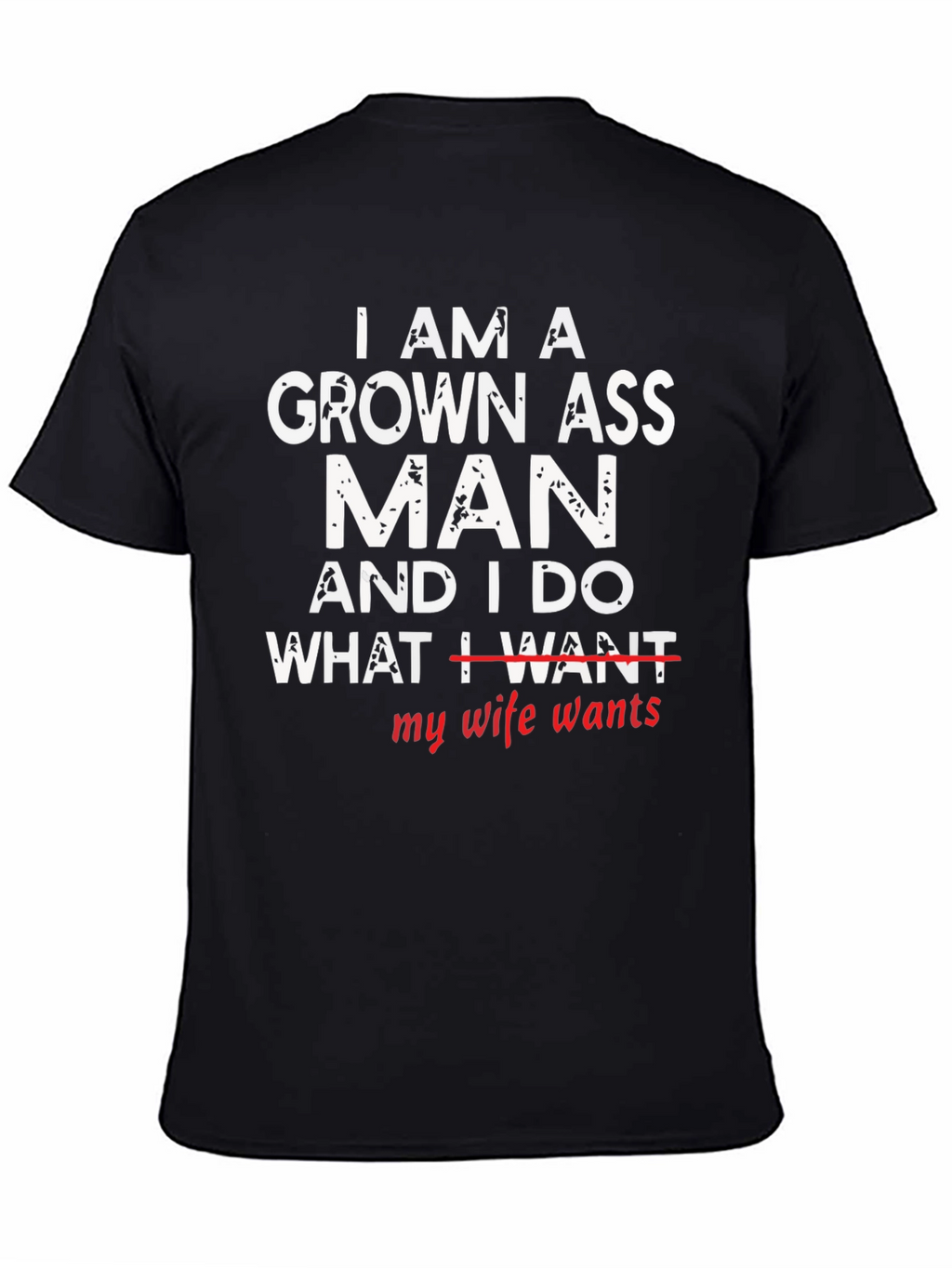 Grown Ass Man - Humorous Graphic T-Shirt