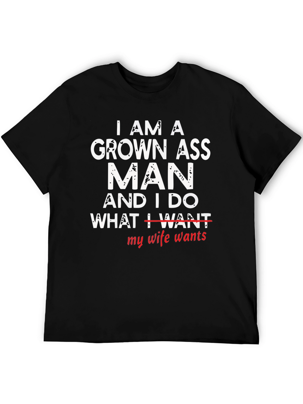 Grown Ass Man - Humorous Graphic T-Shirt